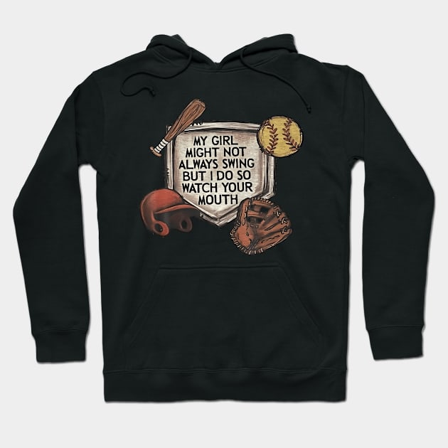 My Girl Might Not Always Swing But I Do So Watch Your Mouth Hoodie by Zu Zu Xi Xi